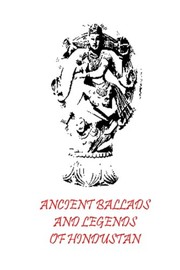 Cover of Ancient Ballads and Legends of Hindustan